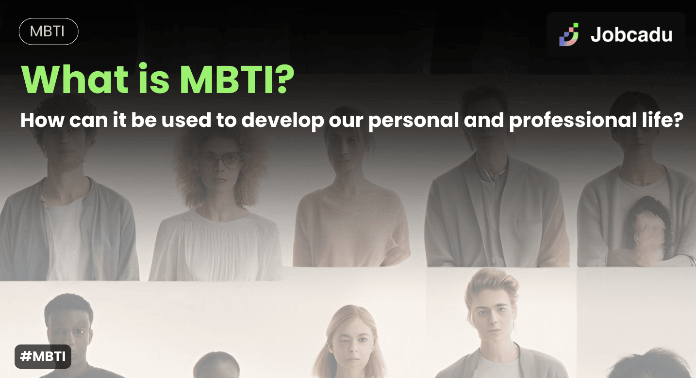 What is MBTI, and how can it be used to develop our personal and professional life?