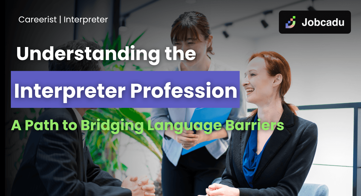 Careerist EP 13: Understanding the Interpreter Profession – A Path to Bridging Language Barriers